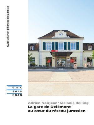 cover image of La gare de Delémont au cœur du réseau jurassien